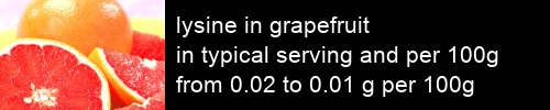 lysine in grapefruit information and values per serving and 100g