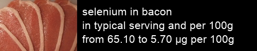 selenium in bacon information and values per serving and 100g